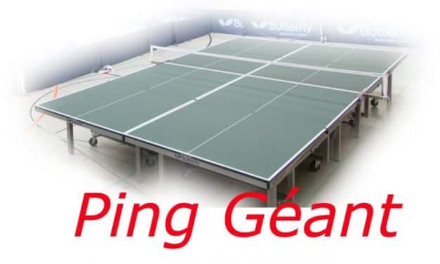 Le Ping Géant – sur 4 tables !