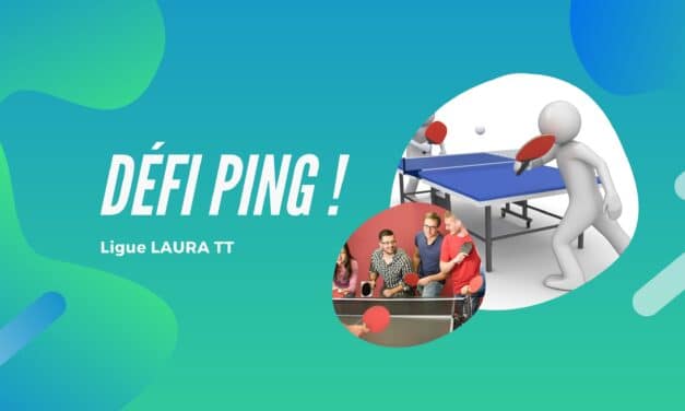 Participez au challenge Défi-Ping de la ligue AURA !